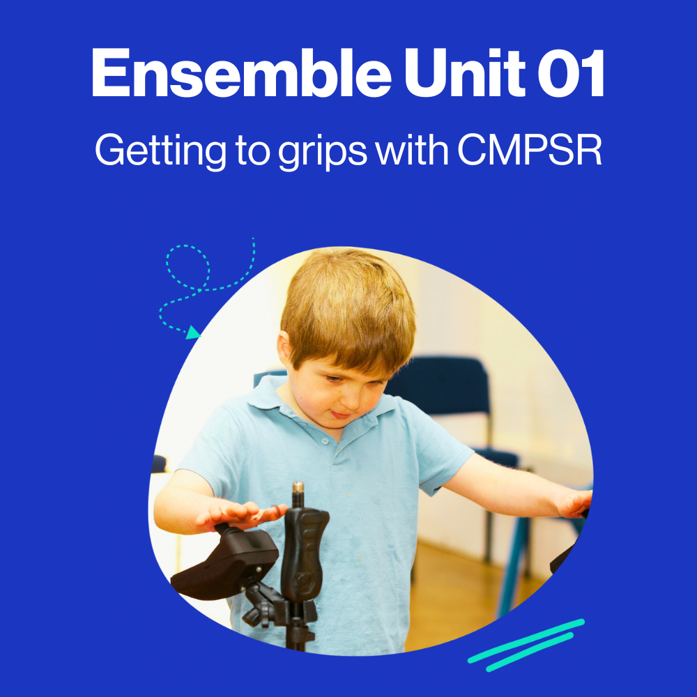 Ensemble Unit 1 – getting to grips with CMPSR